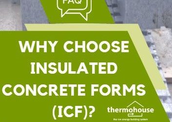 Why choose Insulated Concrete Forms? – Thermohouse